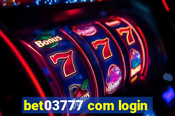 bet03777 com login